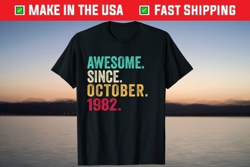 Awesome Since October 1982 39th Birthday 39 Year Old Tee Shirt