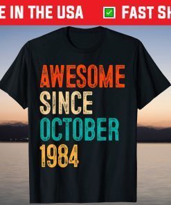 Awesome Since October 1984 37th Birthday 37 Years Old 2021 Shirt