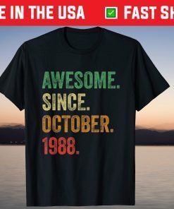 Awesome Since October 1988 33rd Birthday 33 Years Old Tee Shirt