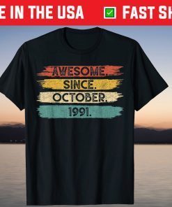 Awesome Since October 1991 30th Birthday 30 Years Old 2021 Shirt