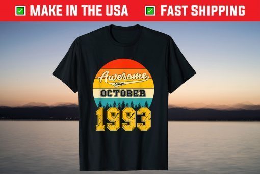 Awesome Since October 1993 28 Years Old Tee Shirt