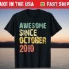 Awesome Since October 2010 11th Birthday 11 Years Old Tee Shirt