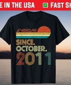 Awesome Since October 2011 10 Years Old Tee Shirt