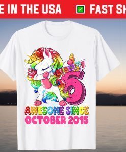 Awesome Since October 2015 6th Birthday Unicorn Tee Shirt