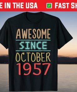 Awesome since October 1957 64rd Birthday Gift Shirt