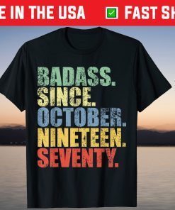 Badass Since October 1970 Tee Shirt