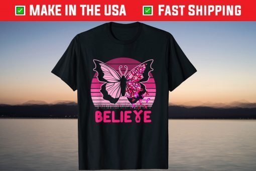 Believe Breast Cancer Awareness Pink Ribbon Women Survivor Tee Shirt