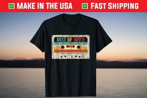 Best Of 1972 Cassette Tape 49th Birthday Gift Shirt