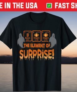 Boo The Element of Surprise Halloween Teacher Gift Shirt