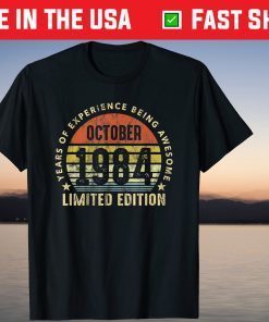 Born In October 1984 Birthday Limited Edition 37th Birthday Tee Shirt