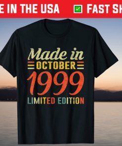 Born October 1999 Birthday Made in 1999 22 Years Old Gift Shirts