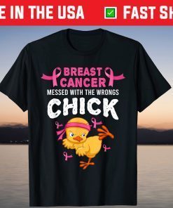 Breast Cancer Messed With The Wrong Chick Warrior Survivor Tee Shirt