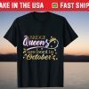 Bridge Queens Are Born in October Gift Shirt