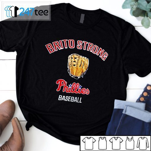 Brito Strong Phillies Baseball Gift Shirt