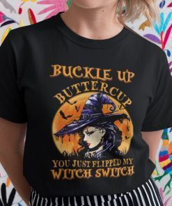 Buckle Up Buttercup Witch Switch Halloween Unisex Shirt