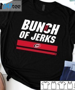 Carolina Hurricanes BUNCH OF JERKS Gift Shirt