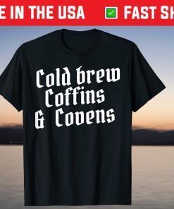 Cold Brew Coffins & Covens Halloween October Spooky Costume Tee Shirt