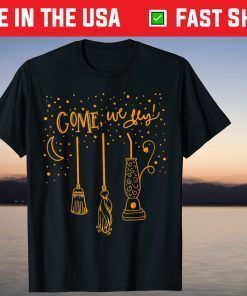 Come We Flys Witch Broom Flying Witches Halloween Classic Shirt