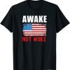 Conservative Anti Woke Unisex Shirt