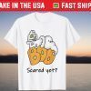 Cute Halloween Ghost Boo Scared Yet Halloween T-Shirt