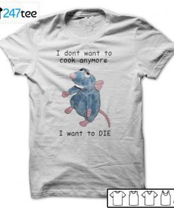 Cute Mouse I Dont Want To Cook Anymore U Want To Die Unisex T-Shirt