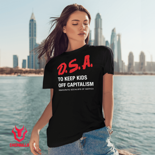 D.S.A To Keep Kids Off Capitalism 2021 Shirt