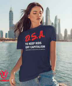 D.S.A To Keep Kids Off Capitalism 2021 Shirt