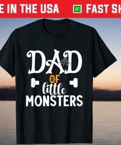 Dad of Little Monsters Halloween Daddy Tee Shirt