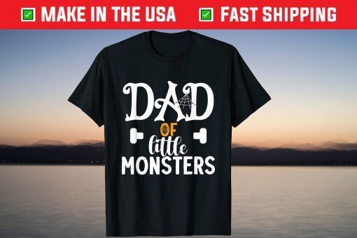 Dad of Little Monsters Halloween Daddy Tee Shirt