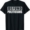 Vintage Defund Politicians Unisex Shirt