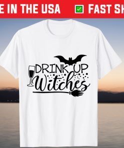 Drink Up Witch Bad Witch Vibes Happy Halloween T-Shirt