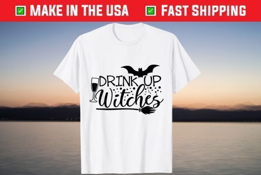 Drink Up Witch Bad Witch Vibes Happy Halloween T-Shirt