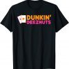 Dunkin Deez Nuts Tee Shirt