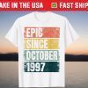 Epic Since October 1997 24rd Birthday 24 Years Old Gift Shirt