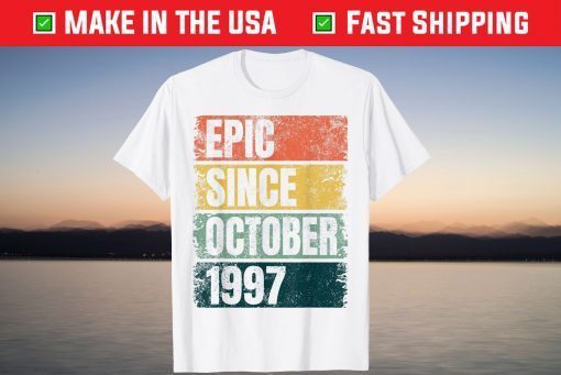 Epic Since October 1997 24rd Birthday 24 Years Old Gift Shirt