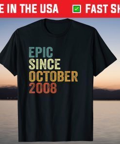 Epic Since October 2008 13 Years Old Us 2021 Shirt