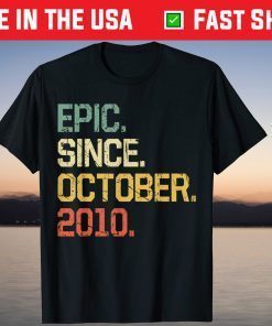 Epic Since October 2010 11 Years Old Classic T-Shirt