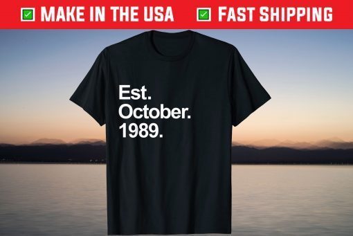 Est October 1989 Birthday 32th Birthday Official Shirt