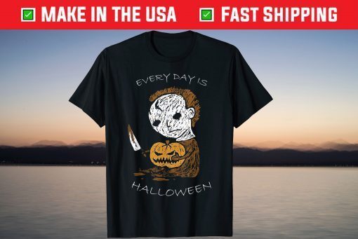 Everyday Is Halloween and Killing Tee Shirt