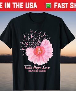 Faith Hope Love Flower Pink Ribbon Breast Cancer Awareness Us 2021 Shirt