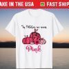 Fall Season In October We Wear Pink Leopard Pumpkin Gift Shirt