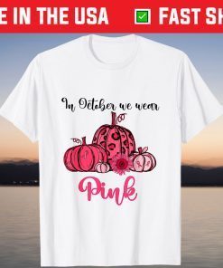 Fall Season In October We Wear Pink Leopard Pumpkin Gift Shirt