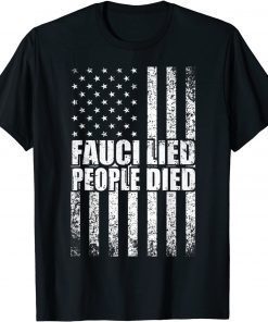 Fauci Lied People Died Original Shirt
