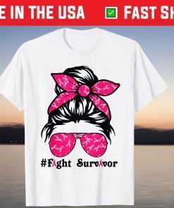 Fight Survivor Messy Bun Pink Ribbon Breast Cancer Awareness 2021 Shirt