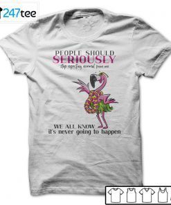 Flamingo People Should Seriously Stop Expecting Normal From Me 2021 Shirt