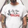 Say Nope to The Grope Joe Biden Limited Shirt