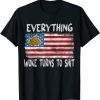 Funny Trump Everything Woke Turns to Shit Unisex Shirt