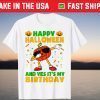 Halloween Birthday Shirt It's My Birthday On Halloween Day T-Shirt