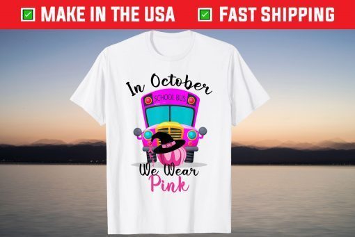 Halloween In October We Wear Pink School Bus Breast Cancer Tee Shirt