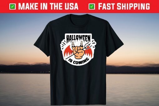 Halloween Is Coming Skelton Hand October 31st Tee Shirt